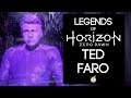 Legends of Horizon Zero Dawn: Ted Faro