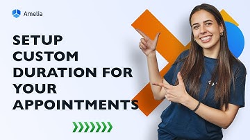 How to Set up Custom Duration for Appointment in Amelia WordPress Booking Plugin
