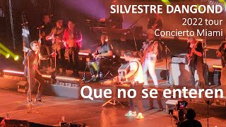 Que no se enteren - Silvestre Dangond concierto Miami