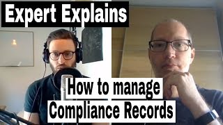 How to manage compliance records - Expert Explains PODCAST