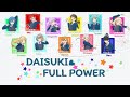 [KARAOKE] Liella! - Daisuki FULL POWER (romaji)