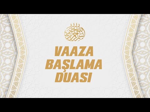 Tekrarlı Vaaza Başlama Duası