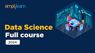Data Science Full Course For Beginners 2024 | Learn Data Science In 6 Hours | Simplilearn