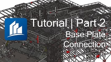 Base Plate Connection | ProSteel CONNECT Edition Tutorial | Part 2