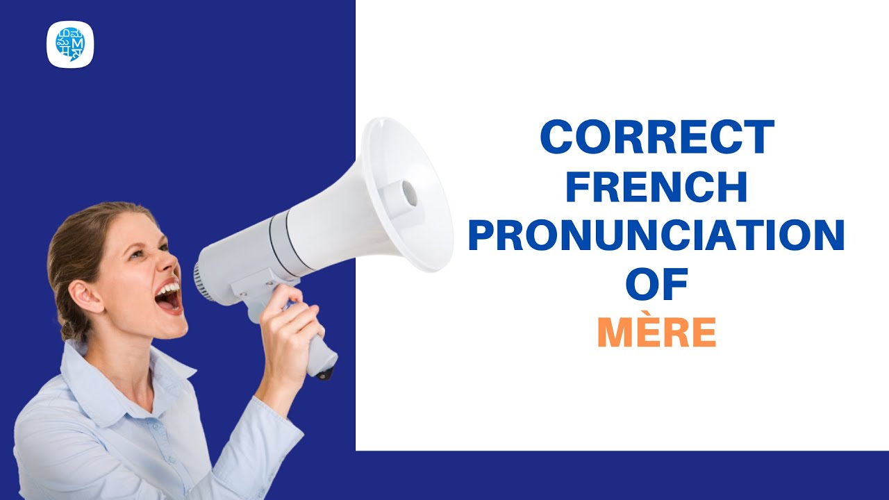 How to pronounce 'mère' (mother) in French? French Pronunciation