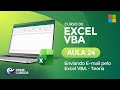 Aula 24: Enviando E-mail pelo Excel VBA (Teoria) | Excel VBA | Prime Cursos