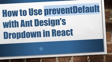 How to Use preventDefault with Ant Design