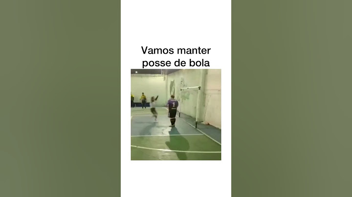 “MANTER A POSSE DE BOLA” kkkkk