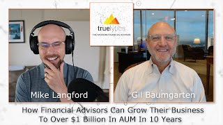 How Financial Advisors Can Grow Their BusinessTo Over $1 Billion In AUM In 10 Years Net Worth