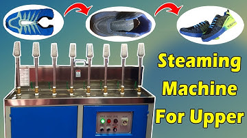 Steaming Machine For Shoe Upper | Steaming Machine | Shoe Upper Steam | Steamer Machine