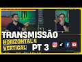 vMix 26 | Transmissão Vertical e Horizontal - Parte 3