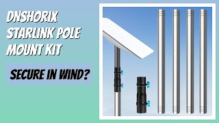 Review 2026 Dnshorix Starlink Pole Mount Kit Features