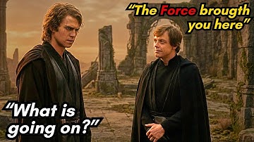 What If The Force Led Anakin To Meet Master Luke Skywalker (EU)