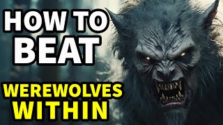How To Beat The WEREWOLF GAME in WEREWOLVES WITHIN