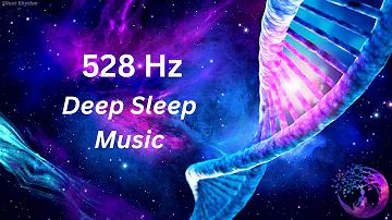 528 Hz Deep Sleep Music ★ Whole Body Regeneration - Full Body Healing ★ Emotional & Physical Healing