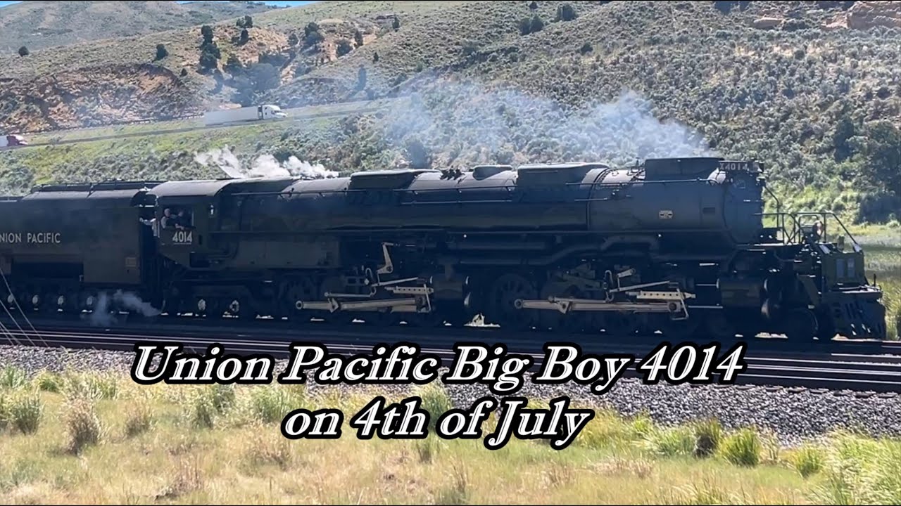 Union Pacific Big Boy 4014 July 4 2024