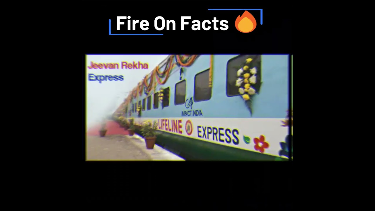 LIFELINE EXPRESS | World's First Hospital Train | Fire On Facts 🔥