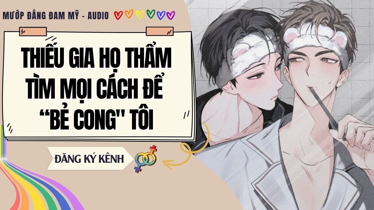 [Truyện Đam Mỹ] THIẾU GIA HỌ THẨM TÌM MỌI CÁCH ĐỂ 