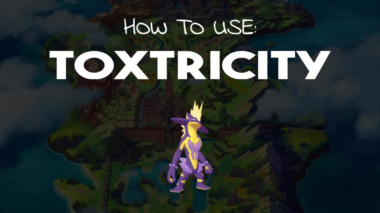 Pokémon Sword and Shield - How to Use: Toxtricity (Strategy Guide)