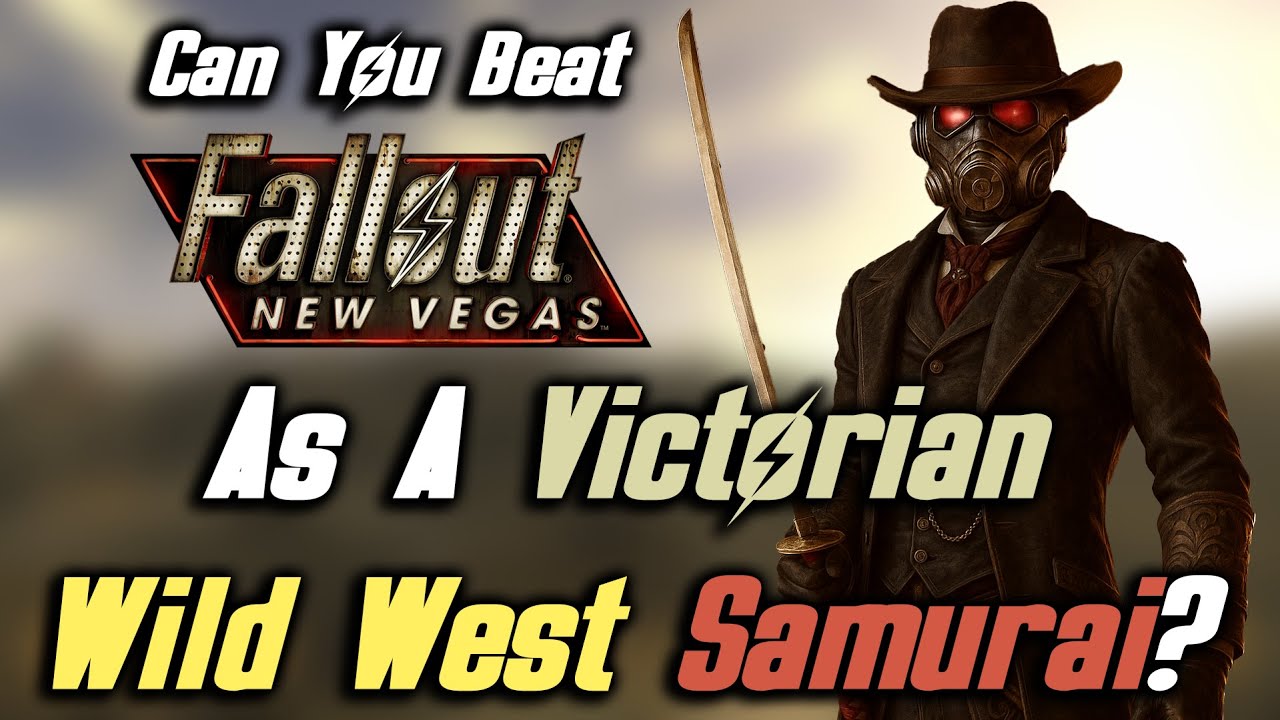 Can You Beat Fallout: New Vegas As A Victorian Wild West Samurai? (Very Hard)