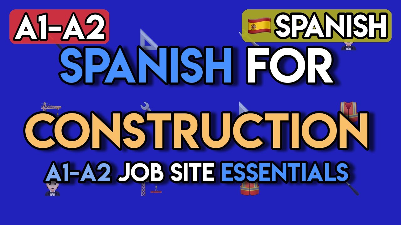 Spanish for Construction Workers | 65+ Essential Phrases & Exercises for the Job Site (A1-A2)