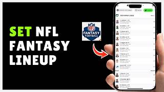 How To Set Your NFL Fantasy Lineup 2026 | Start Players & Optimize Your Team