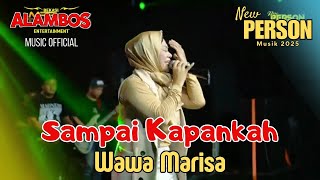 Download Lagu Sampai Kapankah - Wawa Marisa | @NewPersonofficialreal feat Alambos MP3