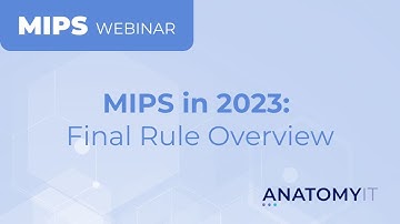 MIPS in 2023: Final Rule Overview