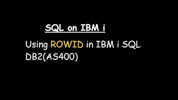 Using ROWID in IBM i SQL DB2(AS400)