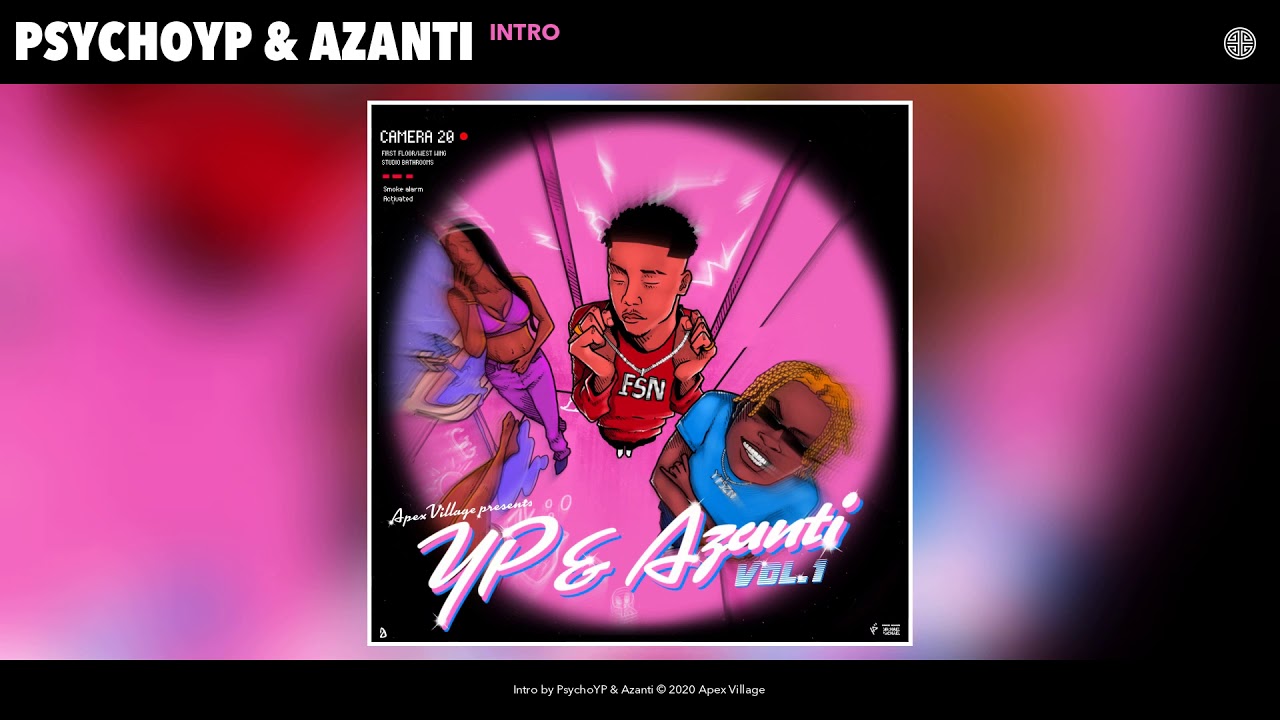 PsychoYP & Azanti – Intro (Audio)