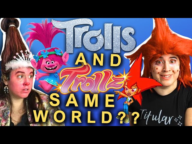 Trolls AND Trollz LORE (same universe? I've lost my mind??) class=