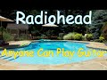 Radiohead - Anyone Can Play Guitar (Cover by Joe Edelmann and Taka)