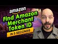 Find amazon merchant token id in 5 seconds