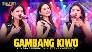 Download lagu GAMBANG KIWO - ALMERA SABRINA OM NIRWANA COMEBACK