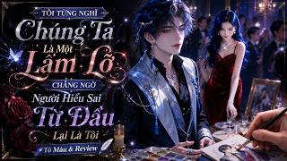 Chẳng Ngờ Chúng Ta Chưa Từng Là Một Lầm Lỡ. Chỉ Là Anh Đã Hiểu Sai screenshot 5
