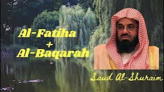 Al-Fatiha, Al-Baqarah || Saud Al Shuraim