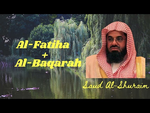 Al-Fatiha, Al-Baqarah || Saud Al Shuraim class=