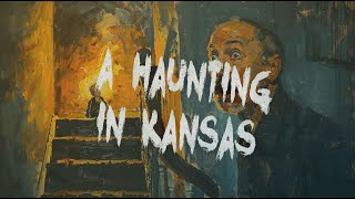 A Haunting In Kansas | THE SALLY HOUSE