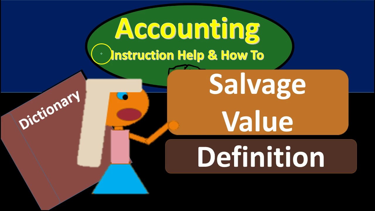 Salvage Value Definition What Is Salvage Value YouTube
