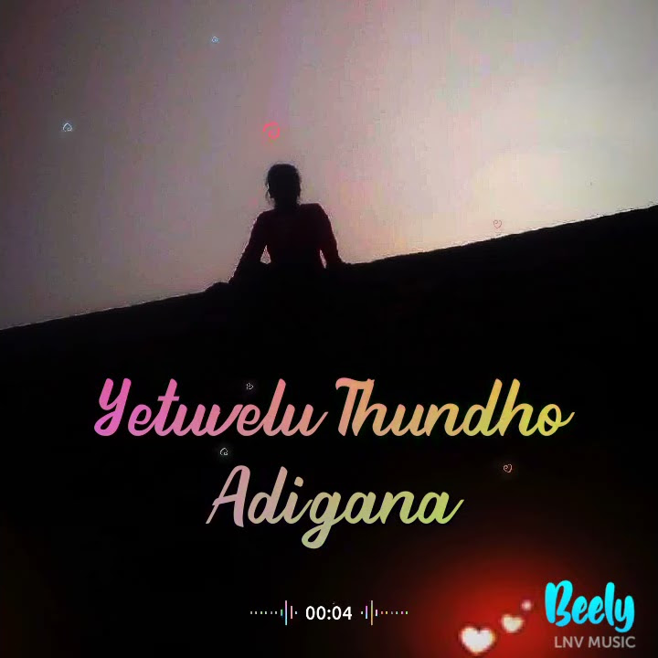 Yedhare Dhuraina yetuvelu Thundho Adigana status song