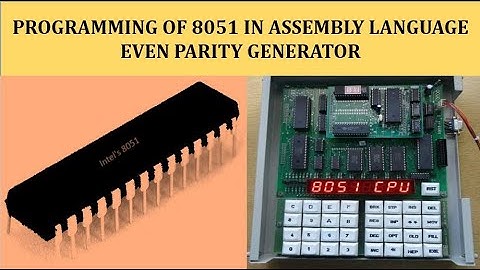 MICROCONTROLLER || EVEN PARITY GENERATOR USING 8051