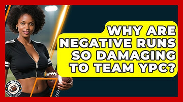 Why Are Negative Runs So Damaging To Team YPC? - Gridiron Data Digest
