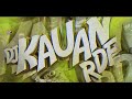 SET FINAL DE ANO MONTAGEM ( DJ KAUAN RDF )