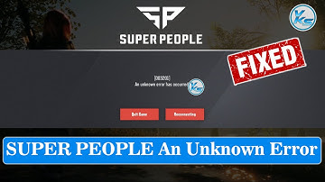 ✅ How To Fix SUPER PEOPLE Error D03201 - An Unknown Error Has Occurred