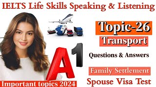 اختبار آيلتس A1 للمهارات الحياتية (المحادثة) || موضوع مهم || موضوع جديد 2024 || تأشيرة الزوج من آ...