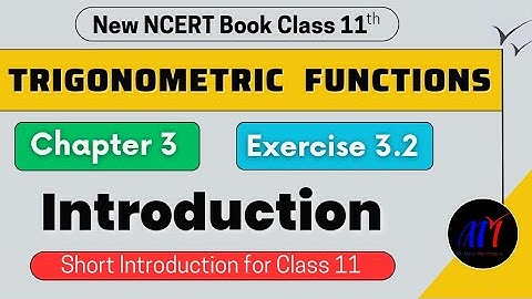 Chapter 3 Exercise 3.2 (Short Introduction) Trigonometric Functions Class 11 Maths | New NCERT Book