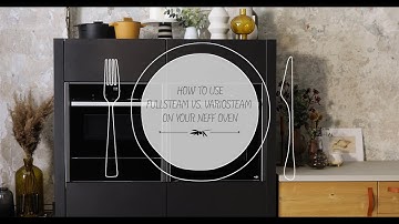 NEFF Oven | How to use Full Steam vs. Vario Steam on your NEFF oven