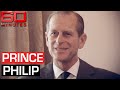 Prince Philip: Reporter granted rare access by the Duke | 60 Minutes Australia