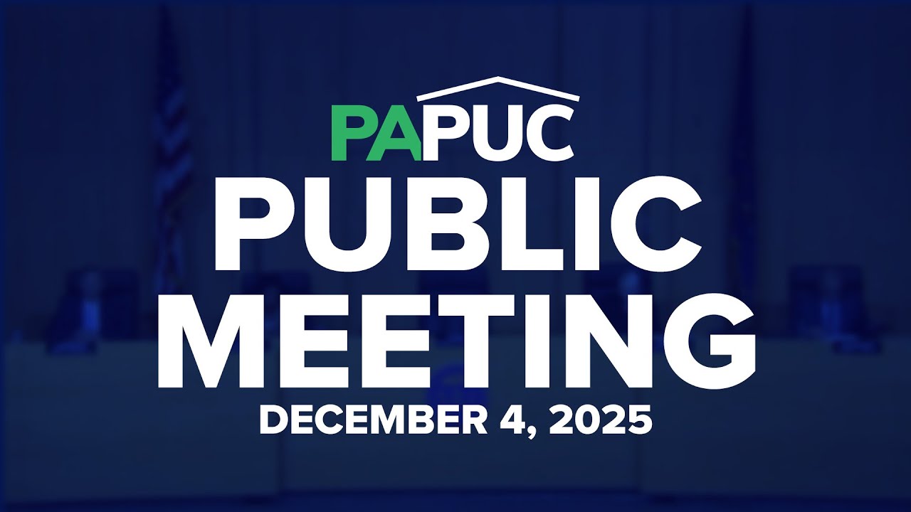 PA PUC Public Meeting of December 4, 2025