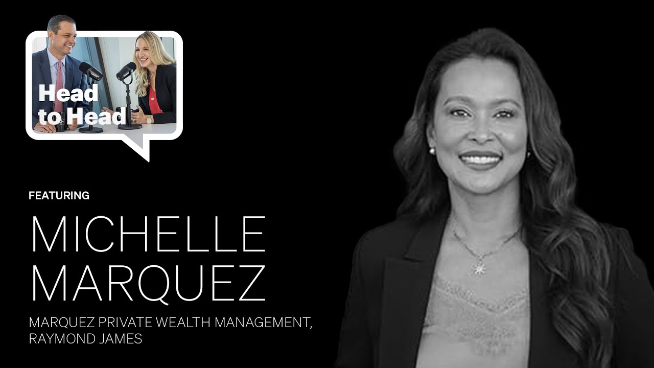 Head to Head: Michelle Marquez, Marquez Private Wealth Management ...